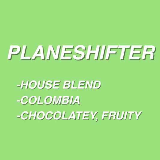 PLANESHIFTER - 10oz